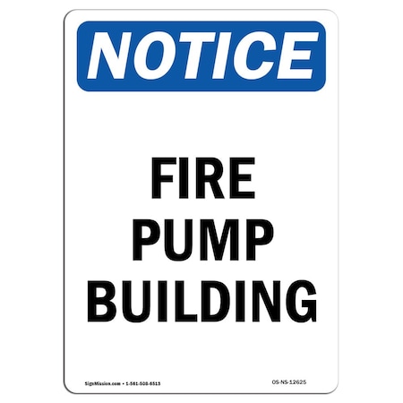 Signmission OSHA Sign, Fire Pump Building, 24in X 18in Decal, 18" W, 24" L, Portrait, Fire Pump Building Sign OS-NS-D-1824-V-12625